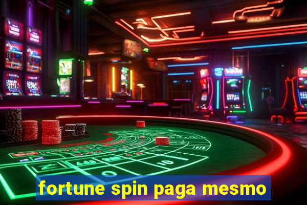 fortune spin paga mesmo